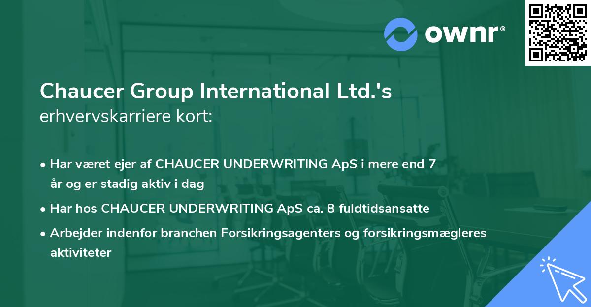 Chaucer Group International Ltd.'s erhvervskarriere kort