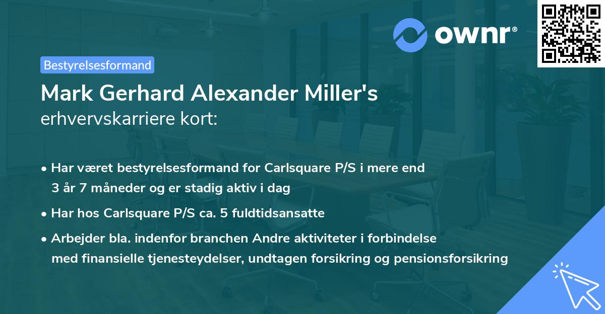 Mark Gerhard Alexander Miller's erhvervskarriere kort
