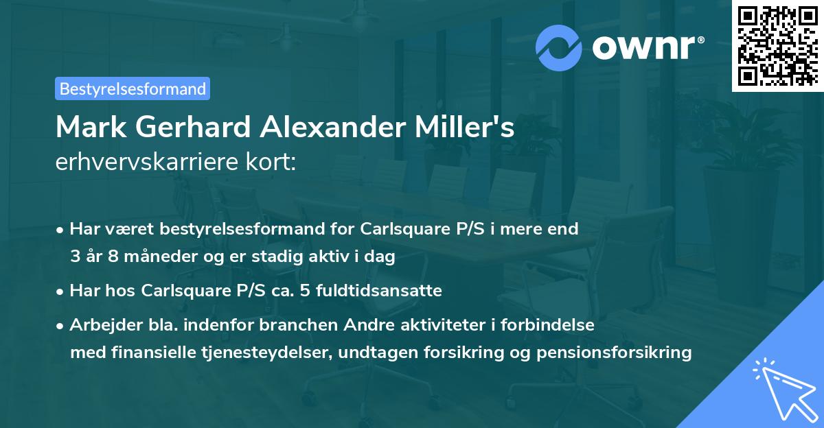 Mark Gerhard Alexander Miller's erhvervskarriere kort