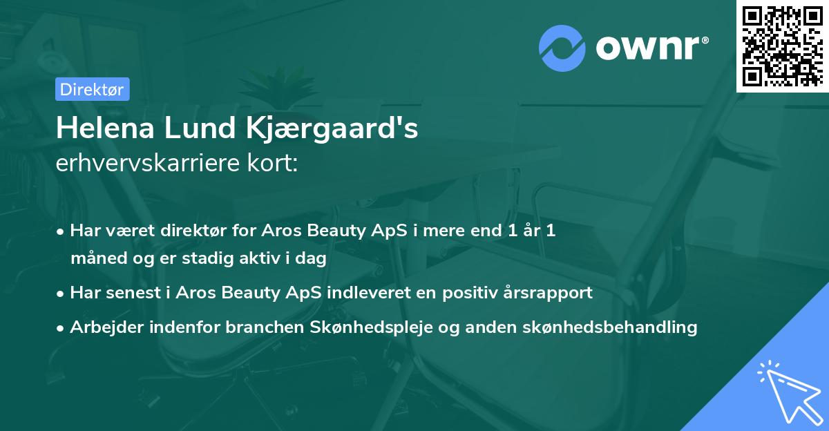 Helena Lund Kjærgaard's erhvervskarriere kort