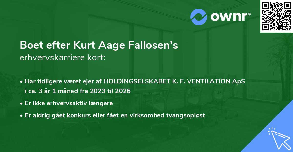 Boet efter Kurt Aage Fallosen's erhvervskarriere kort