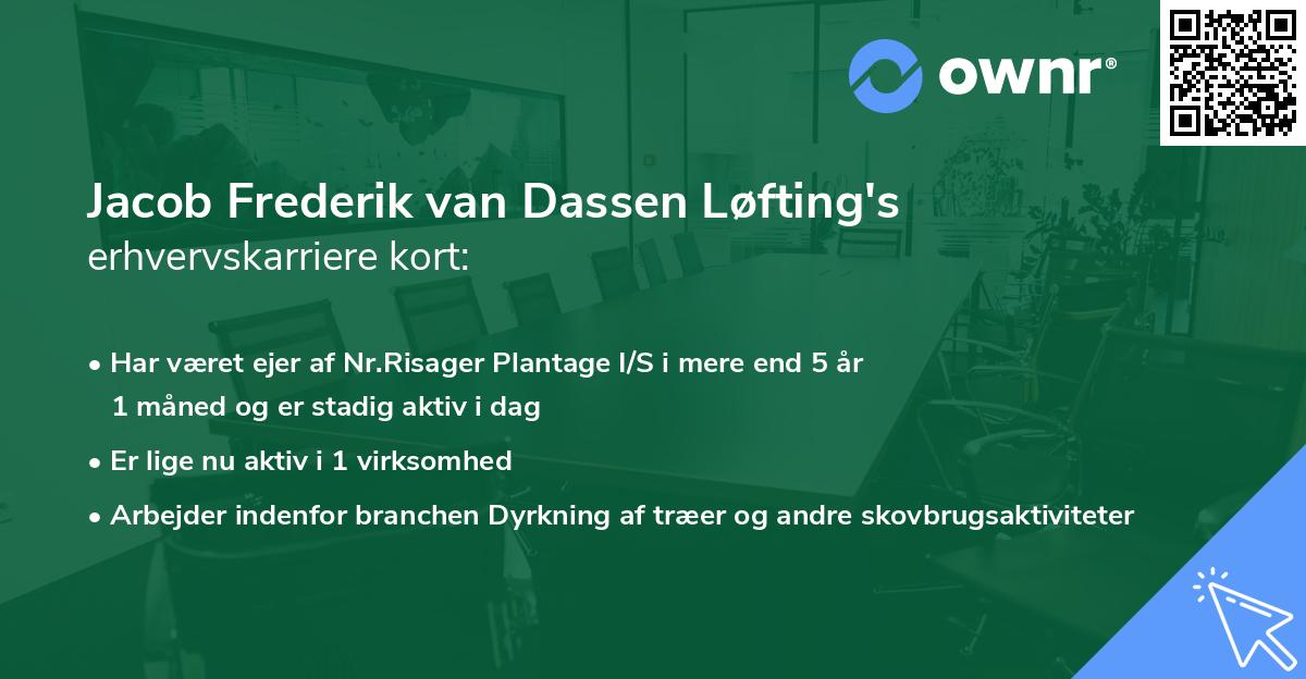 Jacob Frederik van Dassen Løfting's erhvervskarriere kort