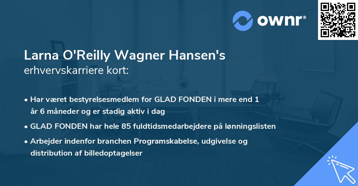 Larna O'Reilly Wagner Hansen's erhvervskarriere kort