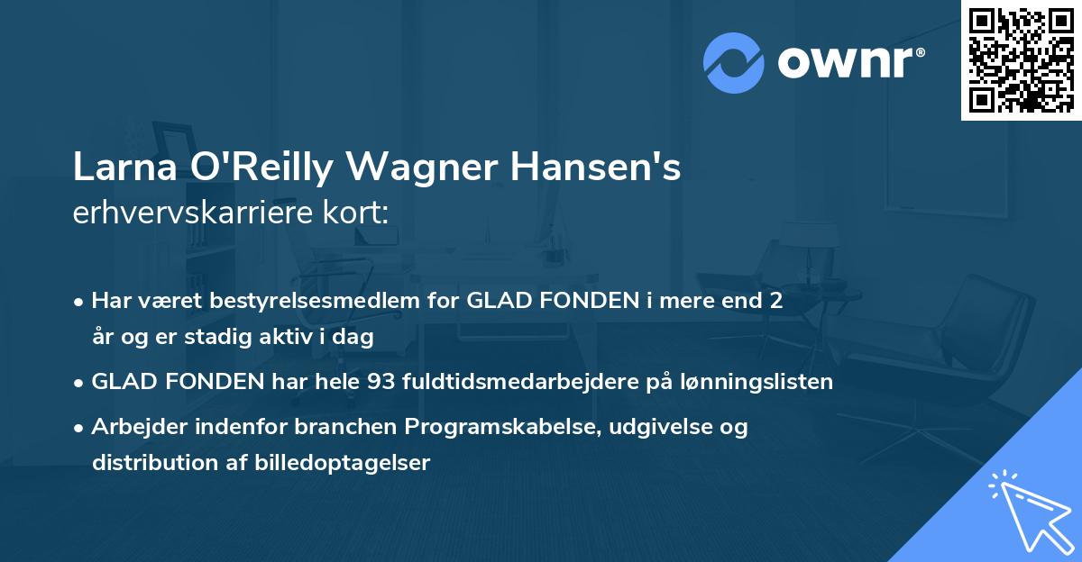 Larna O'Reilly Wagner Hansen's erhvervskarriere kort