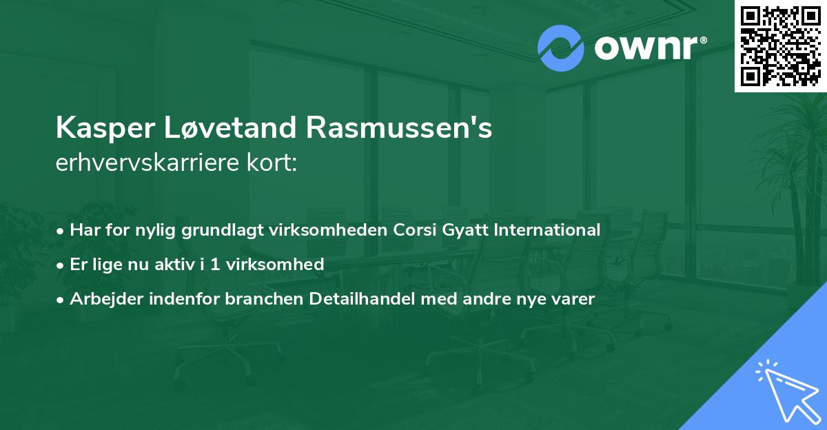 Kasper Løvetand Rasmussen's erhvervskarriere kort