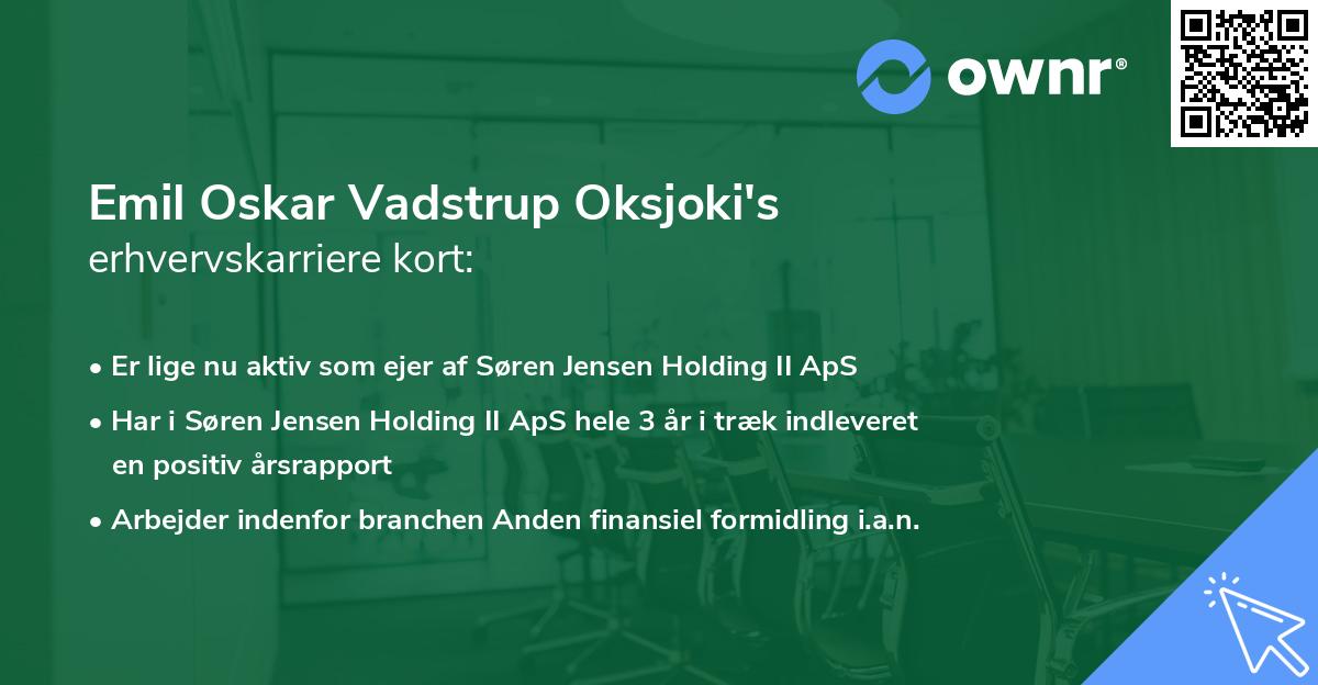 Emil Oskar Vadstrup Oksjoki's erhvervskarriere kort