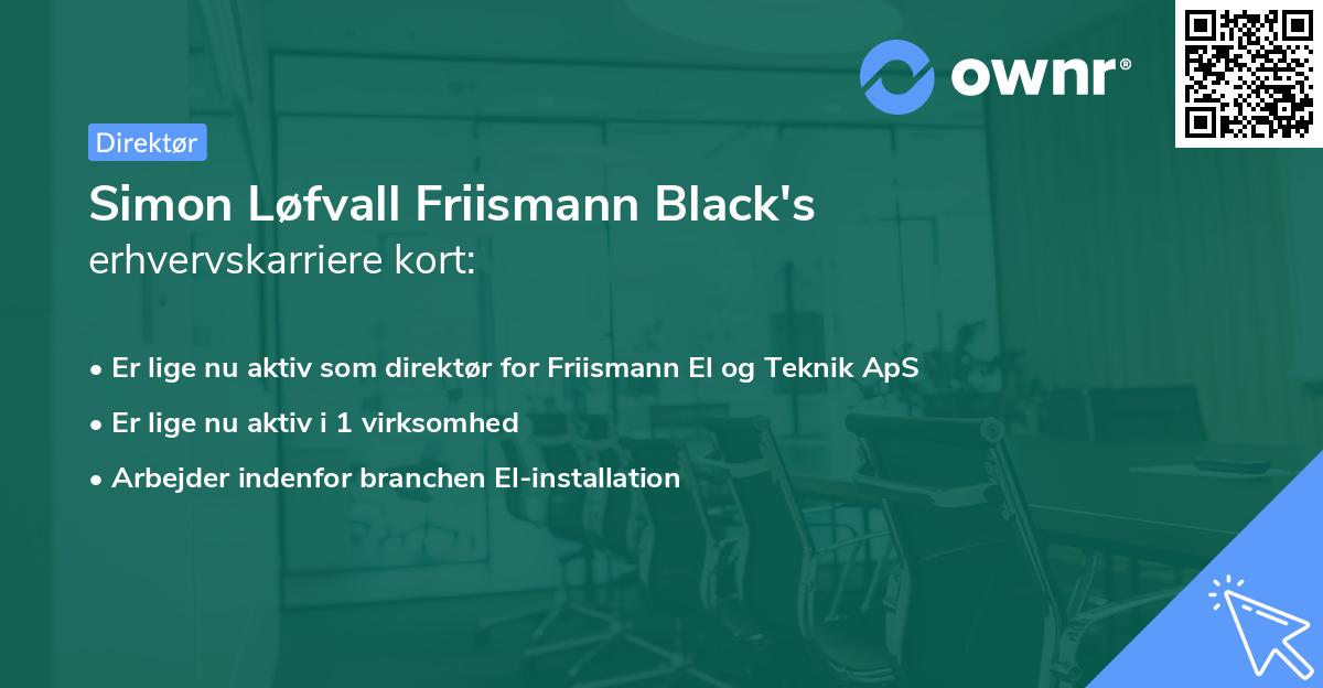 Simon Løfvall Friismann Black's erhvervskarriere kort