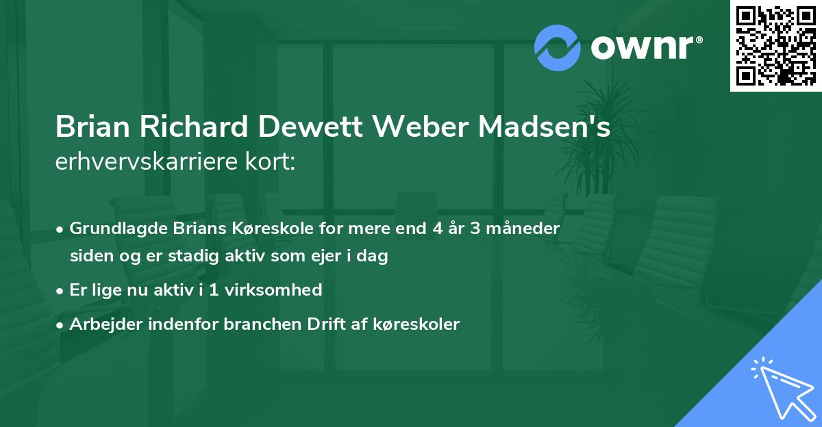Brian Richard Dewett Weber Madsen's erhvervskarriere kort