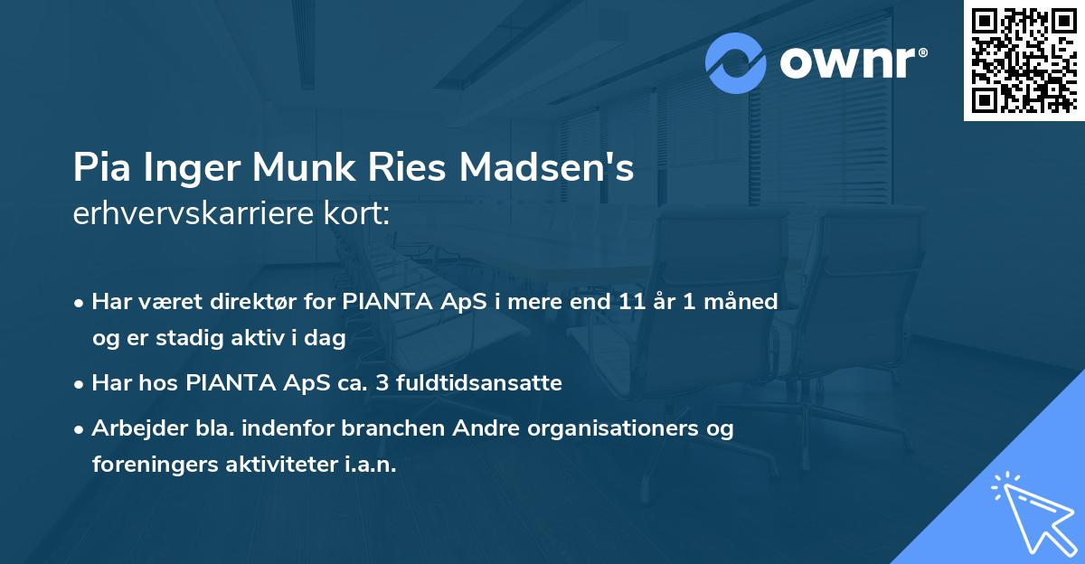 Pia Inger Munk Ries Madsen's erhvervskarriere kort