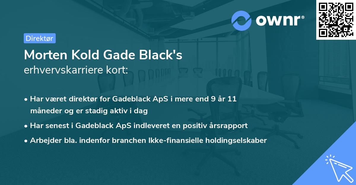 Morten Kold Gade Black's erhvervskarriere kort