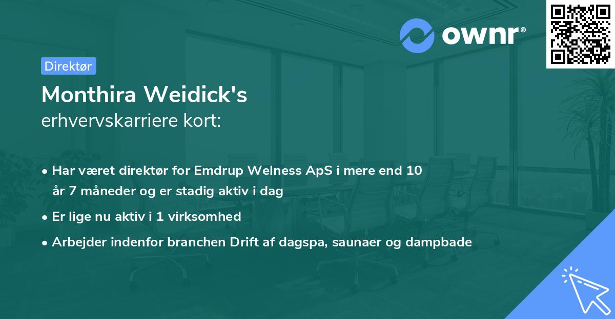 Monthira Weidick's erhvervskarriere kort