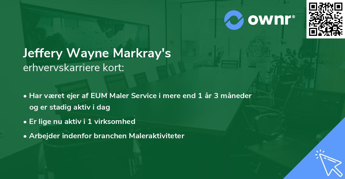 Jeffery Wayne Markray's erhvervskarriere kort