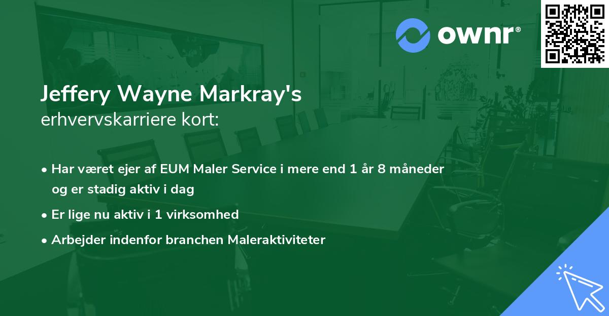 Jeffery Wayne Markray's erhvervskarriere kort
