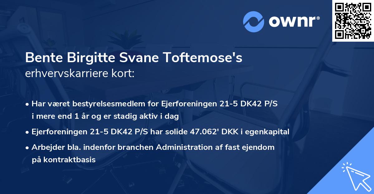 Bente Birgitte Svane Toftemose's erhvervskarriere kort