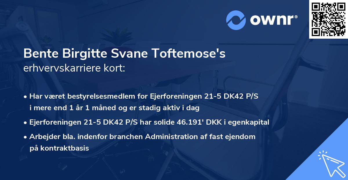Bente Birgitte Svane Toftemose's erhvervskarriere kort