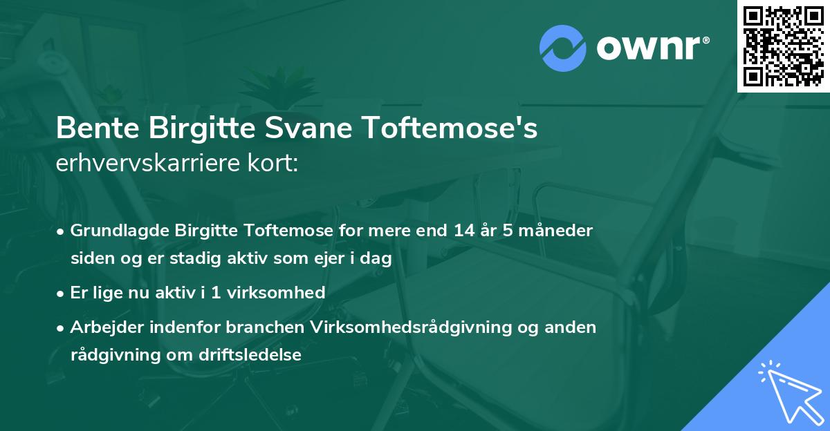 Bente Birgitte Svane Toftemose's erhvervskarriere kort