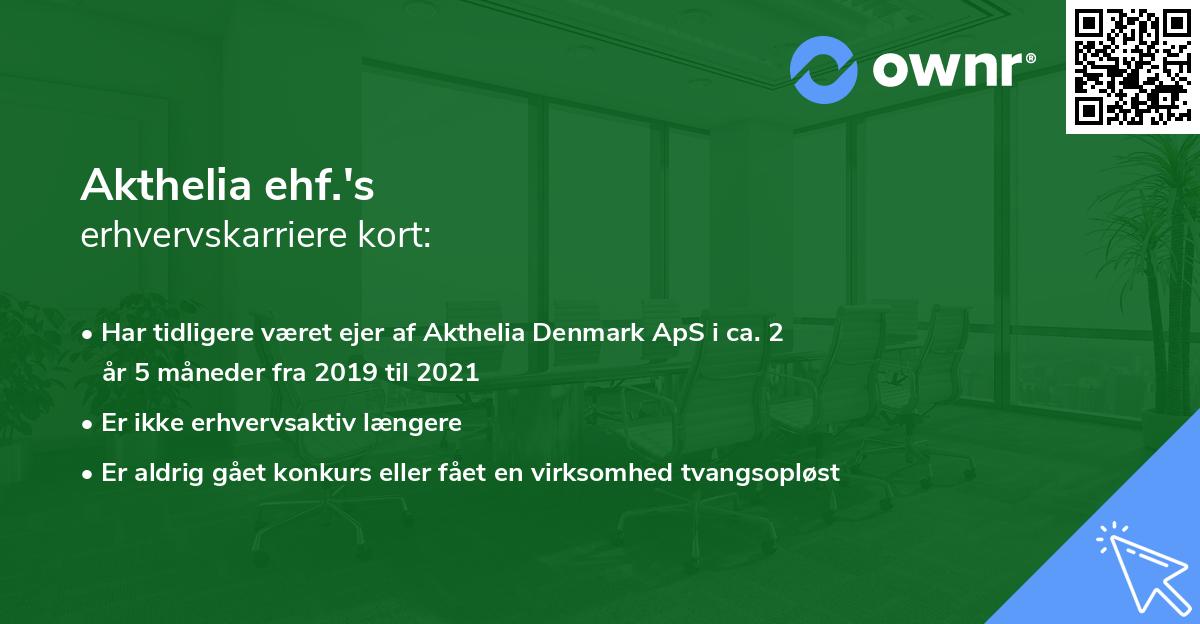 Akthelia ehf.'s erhvervskarriere kort