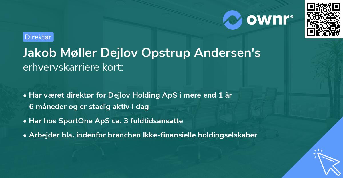 Jakob Møller Dejlov Opstrup Andersen's erhvervskarriere kort
