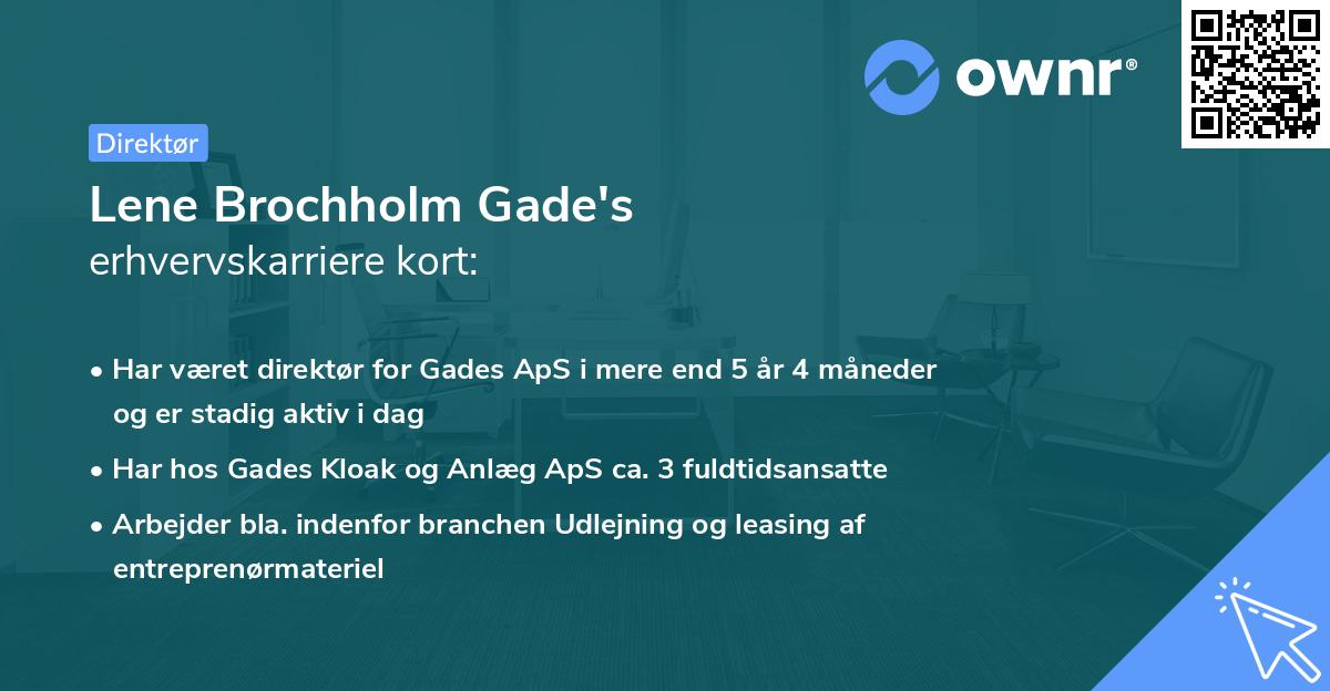 Lene Brochholm Gade's erhvervskarriere kort