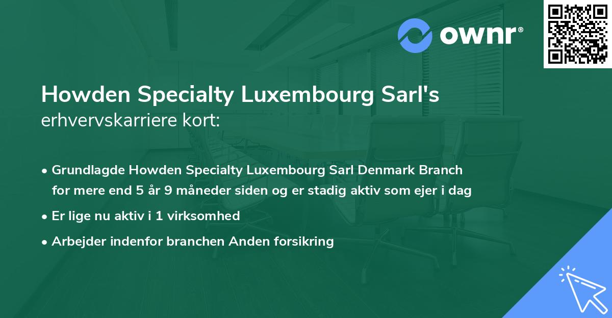 Howden Specialty Luxembourg Sarl's erhvervskarriere kort