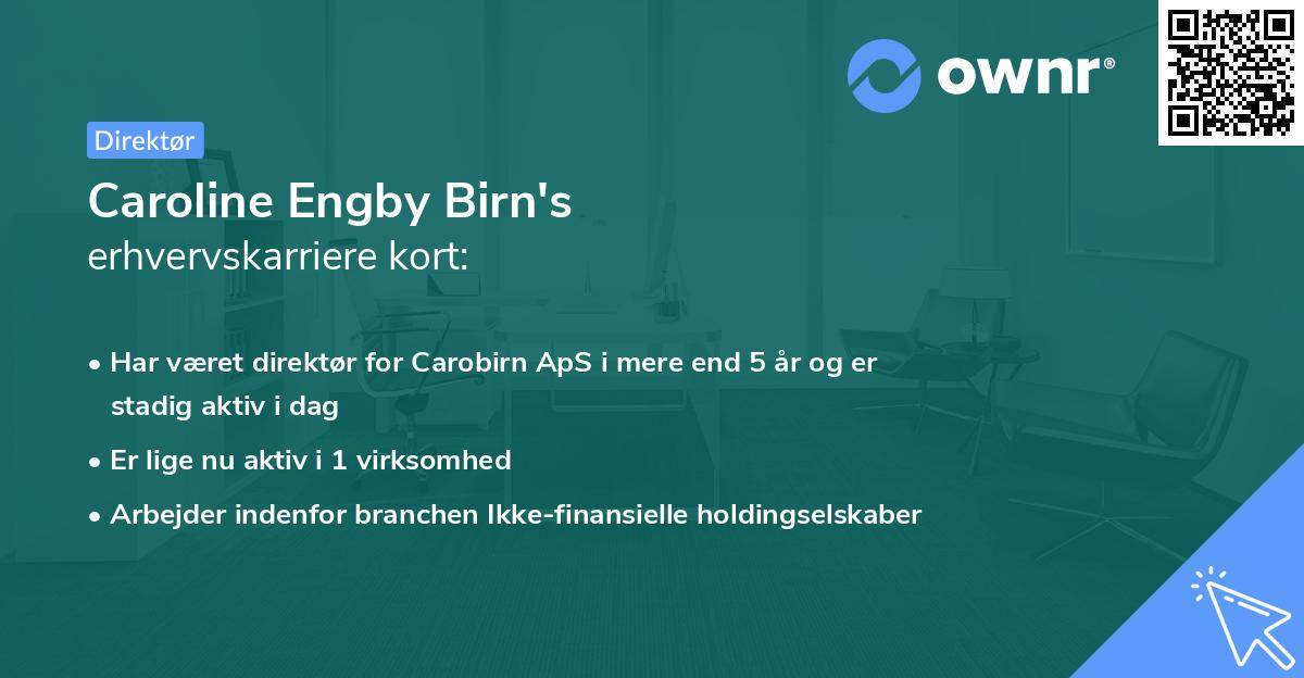 Caroline Engby Birn's erhvervskarriere kort