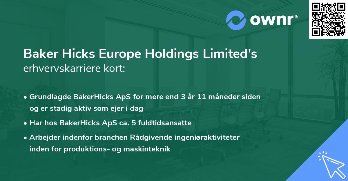 Baker Hicks Europe Holdings Limited's erhvervskarriere kort