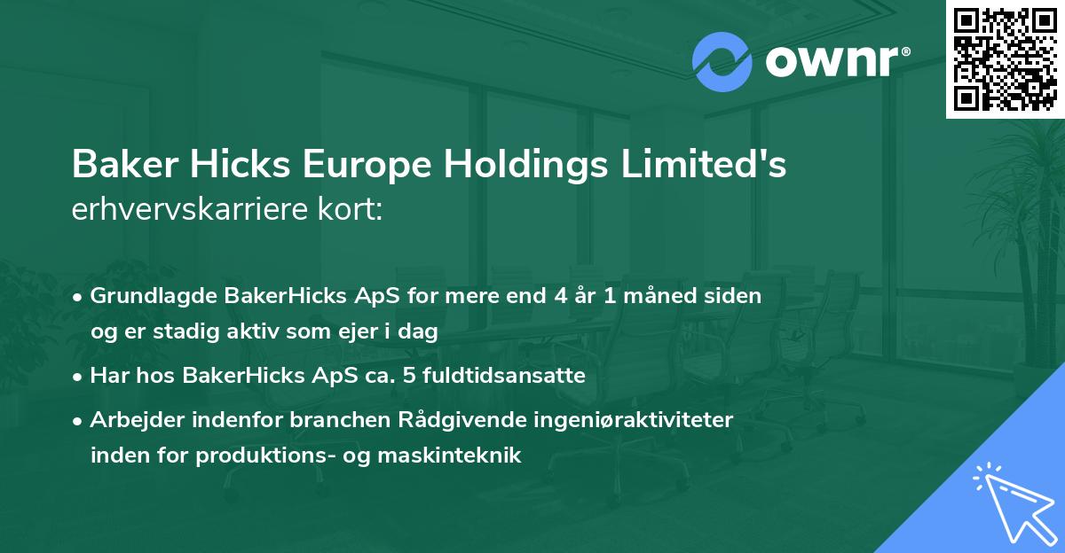 Baker Hicks Europe Holdings Limited's erhvervskarriere kort