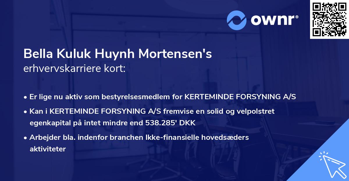 Bella Kuluk Huynh Mortensen's erhvervskarriere kort