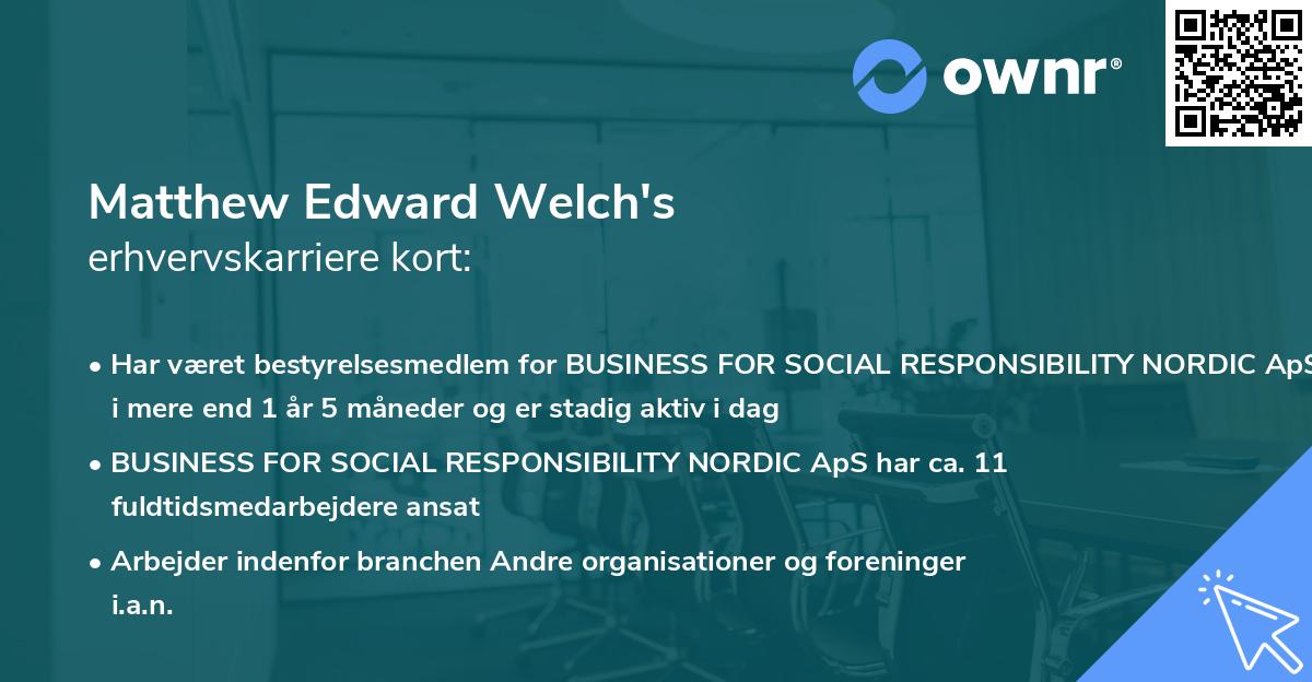 Matthew Edward Welch's erhvervskarriere kort