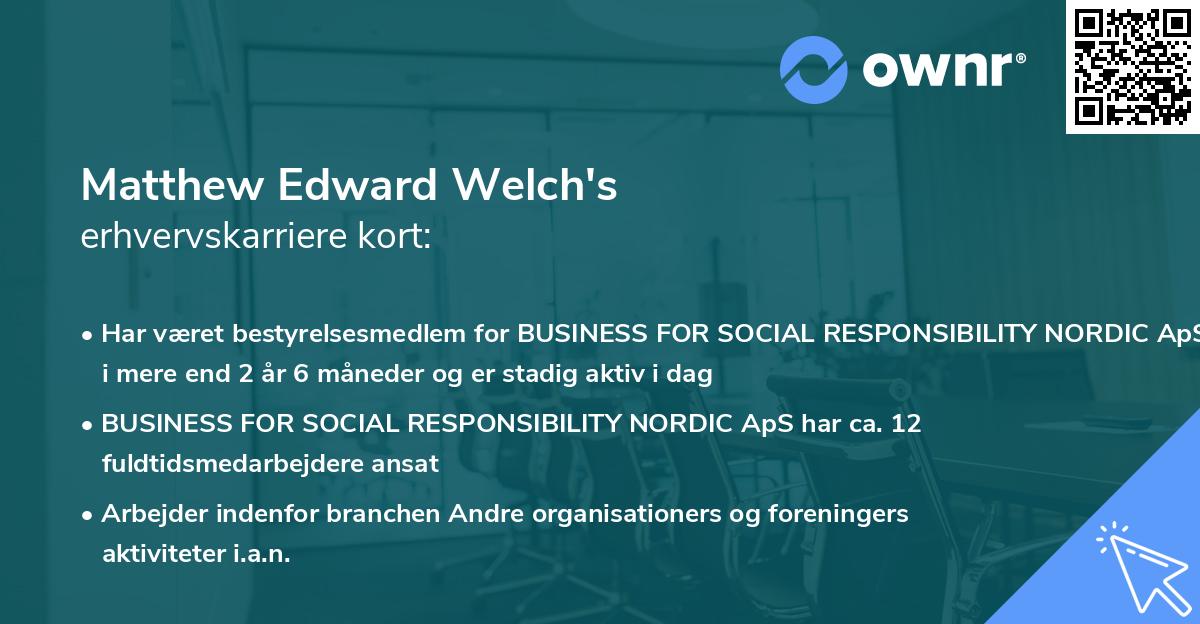 Matthew Edward Welch's erhvervskarriere kort