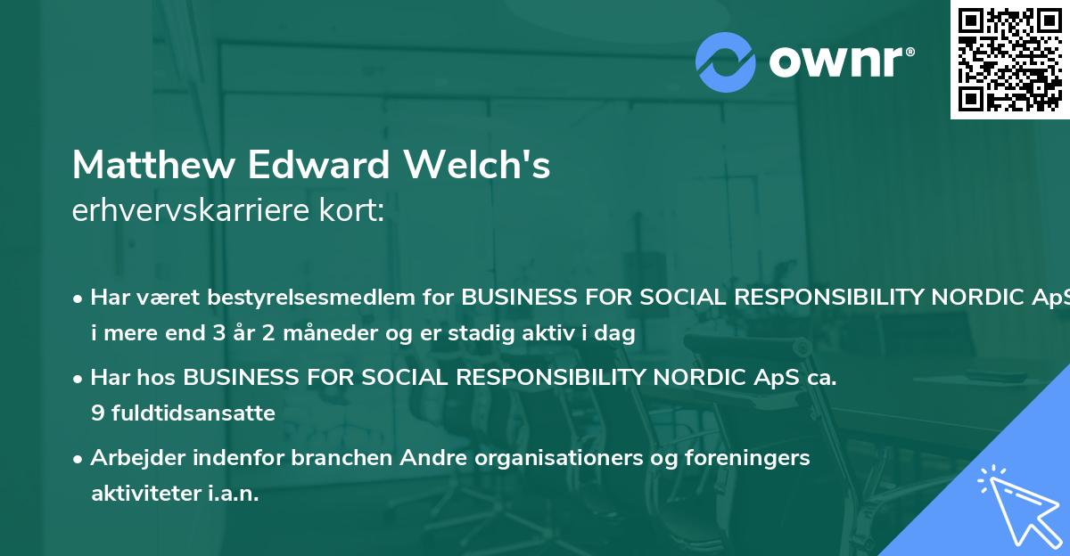 Matthew Edward Welch's erhvervskarriere kort