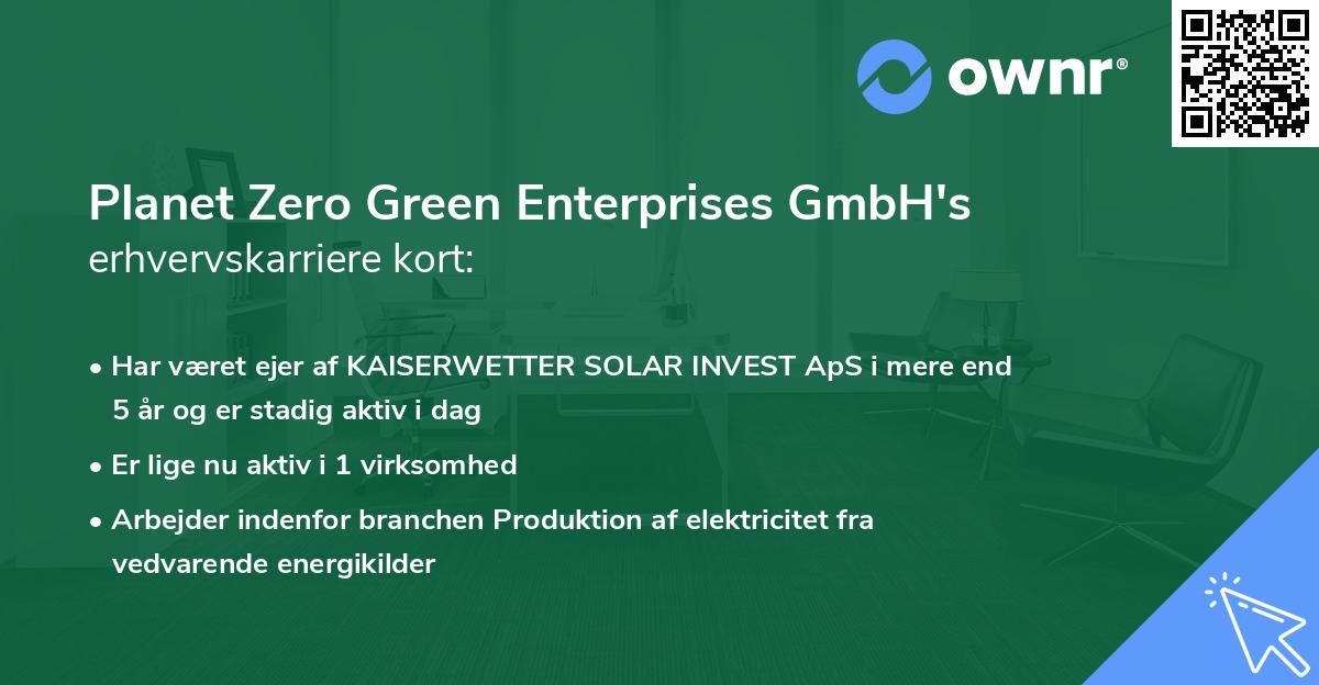 Planet Zero Green Enterprises GmbH's erhvervskarriere kort