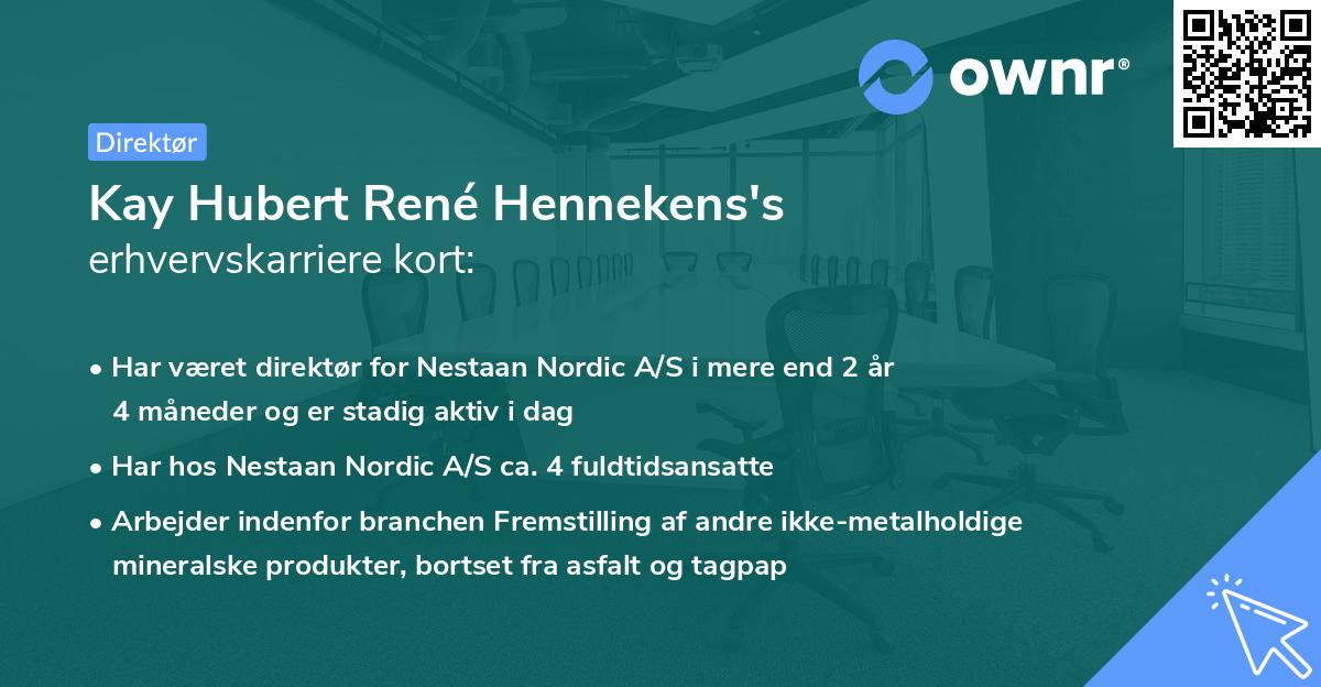 Kay Hubert René Hennekens's erhvervskarriere kort