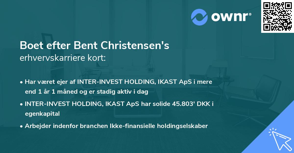 Boet efter Bent Christensen's erhvervskarriere kort