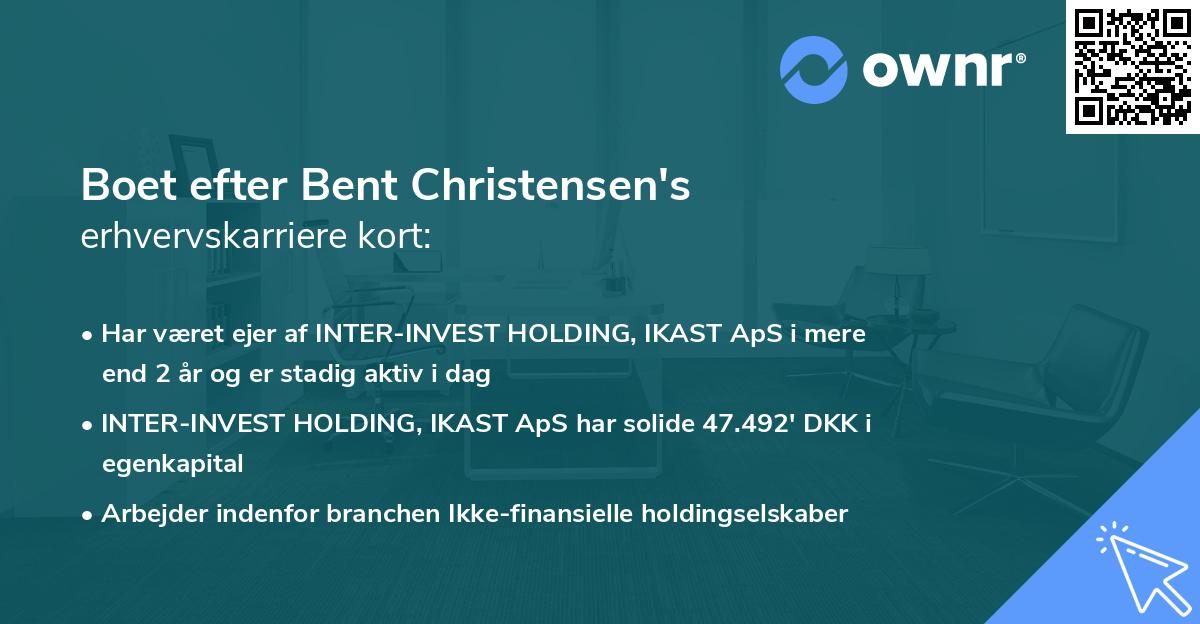 Boet efter Bent Christensen's erhvervskarriere kort