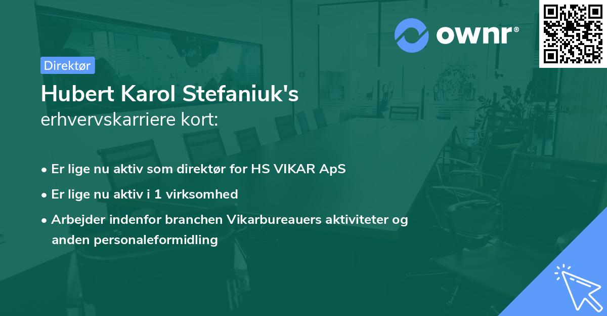 Hubert Karol Stefaniuk's erhvervskarriere kort