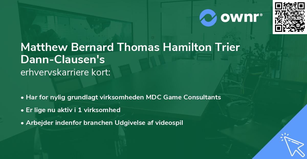 Matthew Bernard Thomas Hamilton Trier Dann-Clausen's erhvervskarriere kort