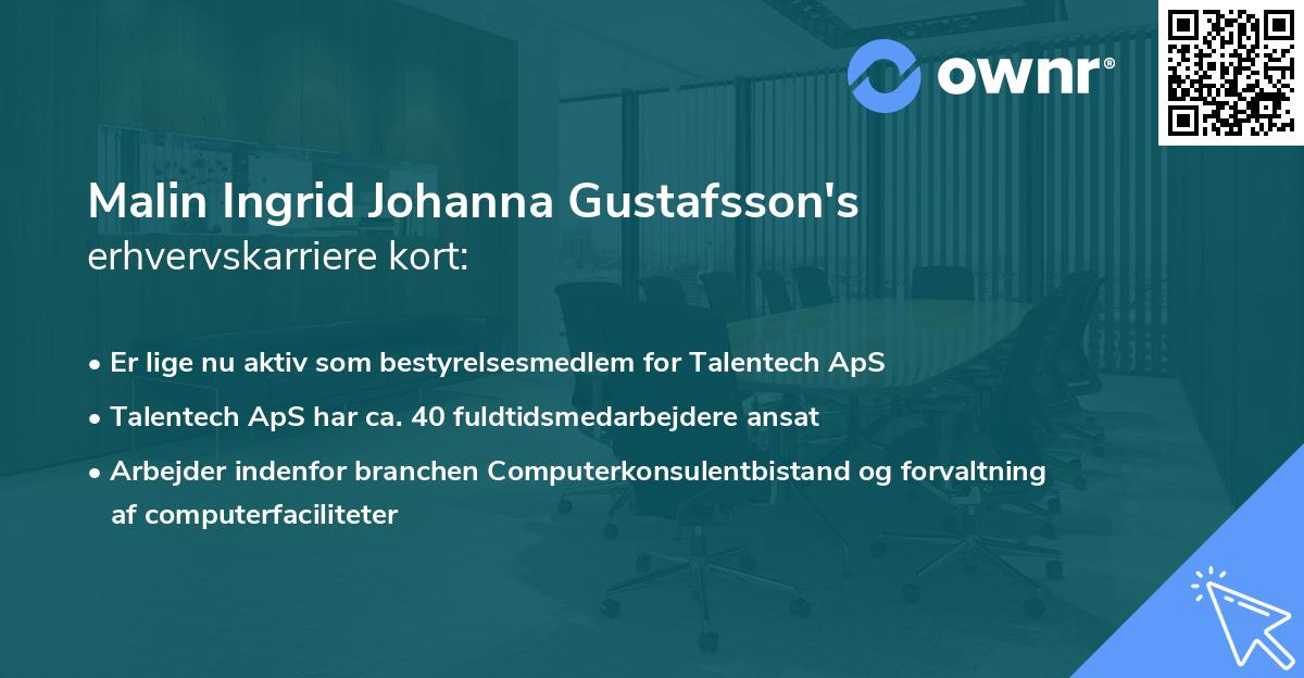 Malin Ingrid Johanna Gustafsson's erhvervskarriere kort