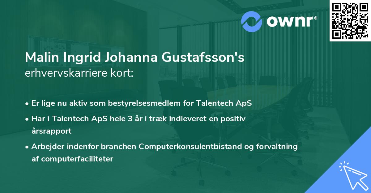 Malin Ingrid Johanna Gustafsson's erhvervskarriere kort