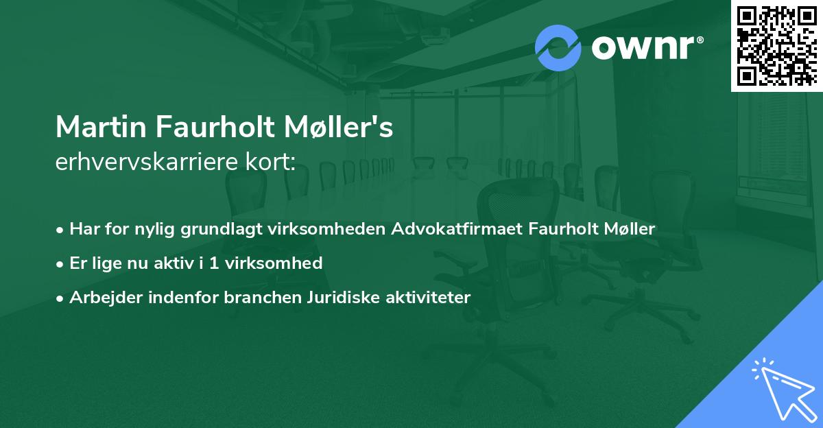 Martin Faurholt Møller's erhvervskarriere kort