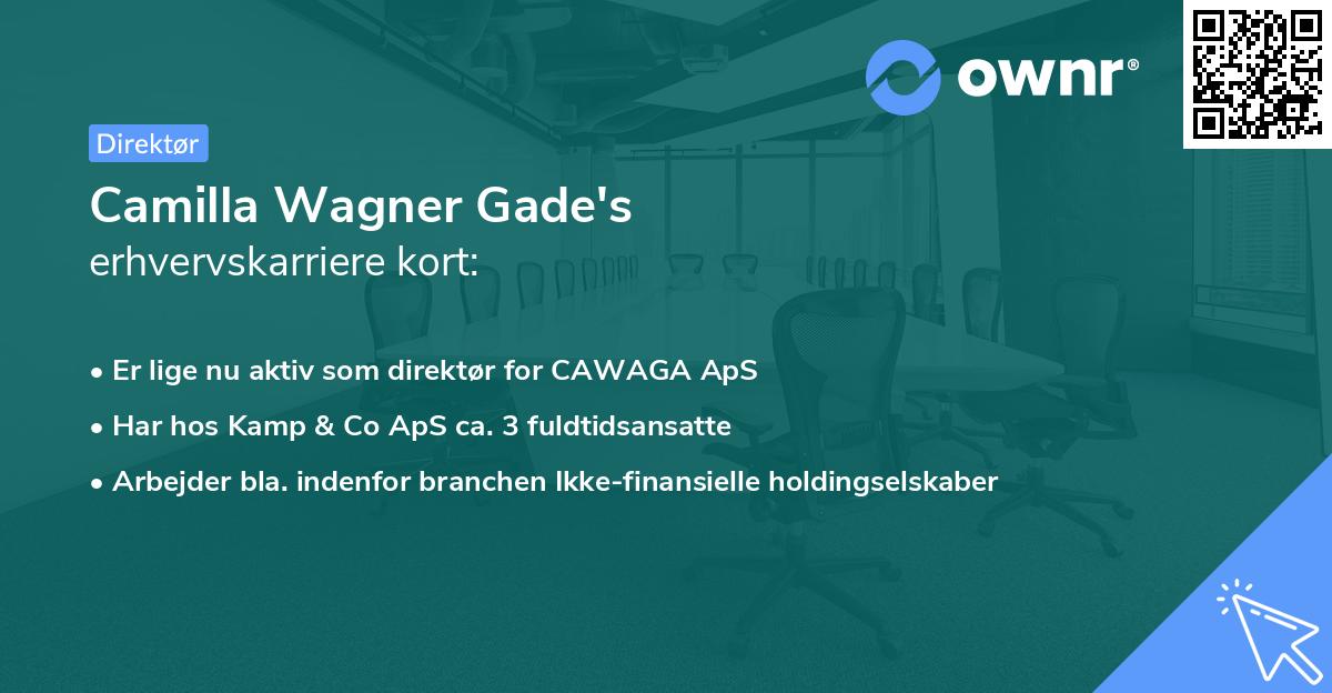 Camilla Wagner Gade's erhvervskarriere kort