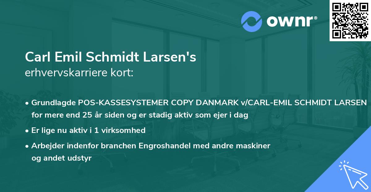 Carl Emil Schmidt Larsen's erhvervskarriere kort