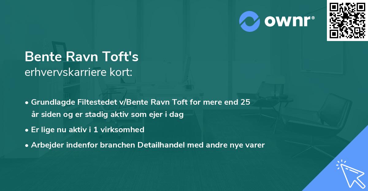 Bente Ravn Toft's erhvervskarriere kort