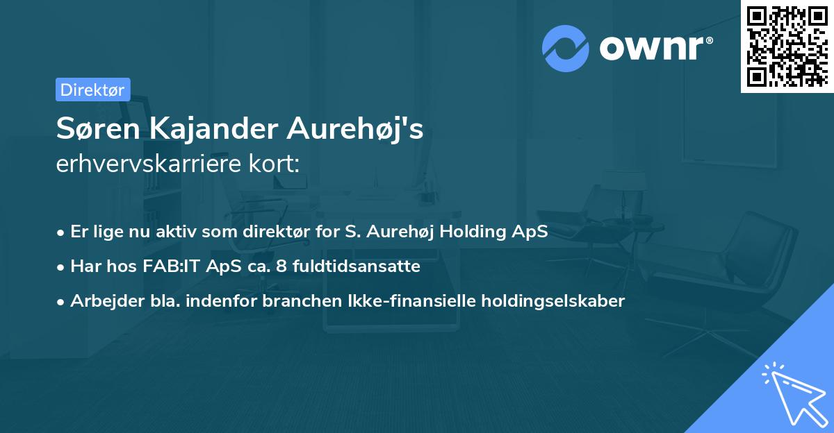 Søren Kajander Aurehøj's erhvervskarriere kort