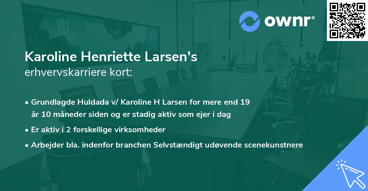 Karoline Henriette Larsen's erhvervskarriere kort