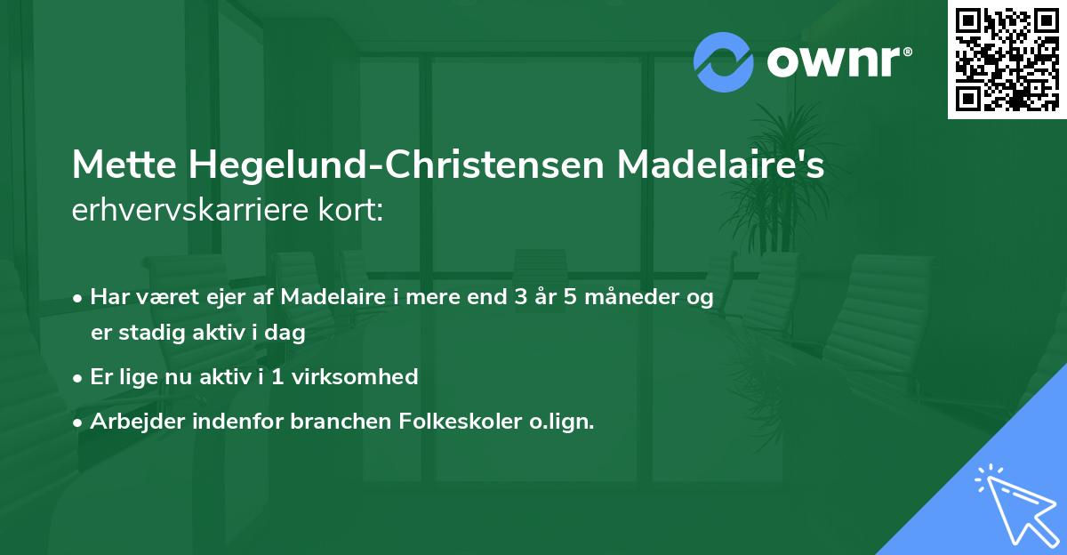 Mette Hegelund-Christensen Madelaire's erhvervskarriere kort