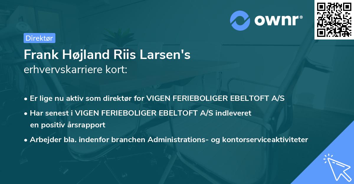 Frank Højland Riis Larsen's erhvervskarriere kort