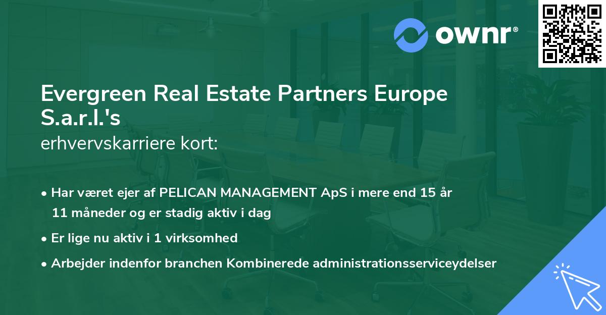 Evergreen Real Estate Partners Europe S.a.r.l.'s erhvervskarriere kort