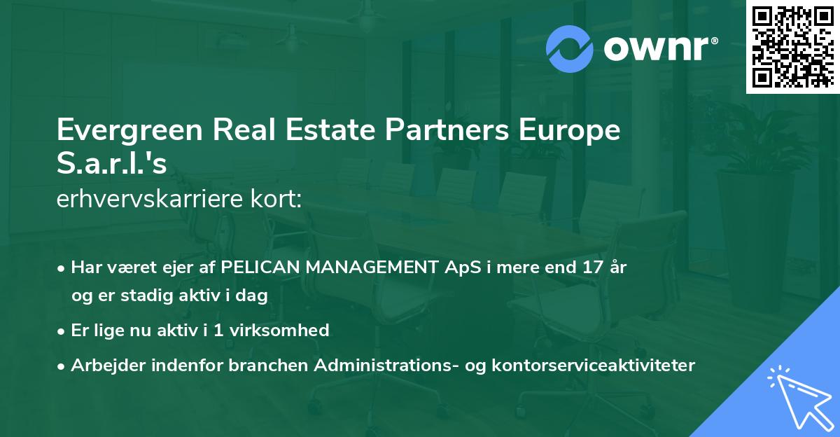 Evergreen Real Estate Partners Europe S.a.r.l.'s erhvervskarriere kort