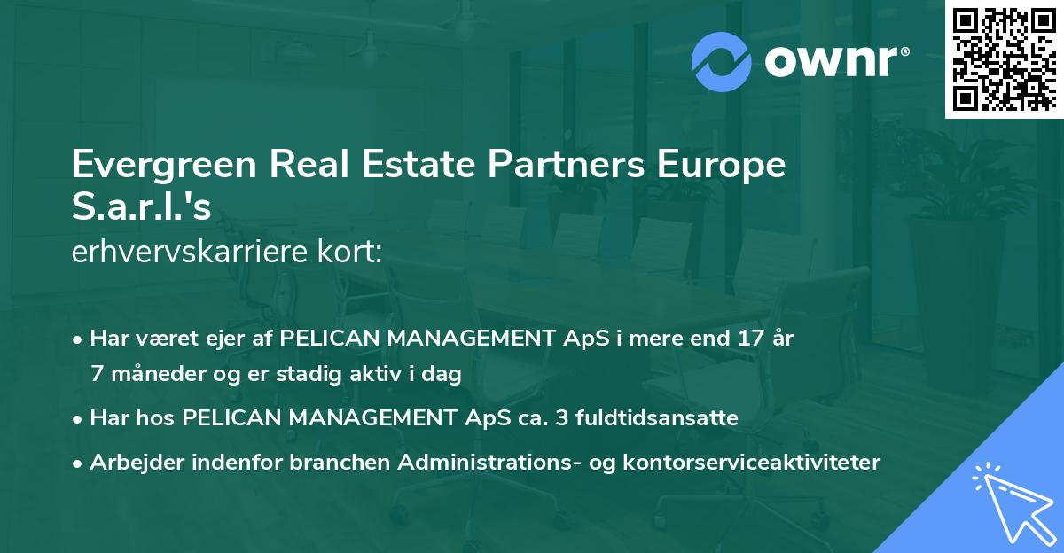 Evergreen Real Estate Partners Europe S.a.r.l.'s erhvervskarriere kort